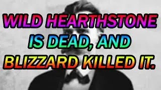 RIP WILD HEARTHSTONE: 2016-2020