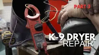 K 9 Dryer Repair Part 3