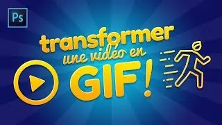 Photoshop : Créer un GIF animé à partir d'une vidéo !