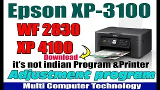 Epson XP 3100  XP 3105  XP 4100 WF2830 WF2850 resetter adjustment program
