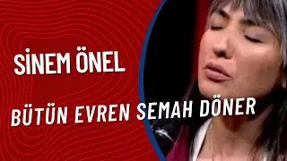 Sinem Önel - Bütün Evren Semah Döner