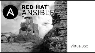 Installing Ansible Tower on a Windows Machine using VirtualBox