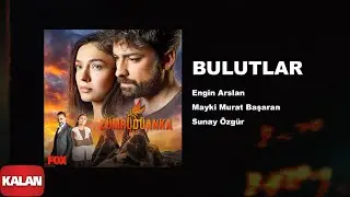 Bulutlar  [ Zümrüdüanka Dizi Müzikleri © 2020 Kalan Müzik ]