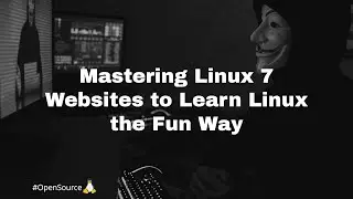 Mastering 🎓 Linux 🐧 7 Websites to Learn Linux the Fun Way
