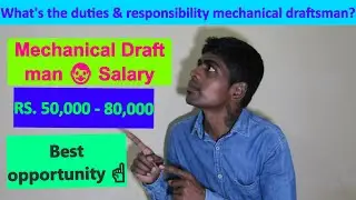 What is mechanical Draftsman? What is the duties and responsibilities of AutoCAD Draftsman?