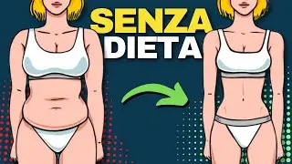 COME DIMAGRIRE SENZA DIETA: gli 11 trucchi per perdere peso senza stress