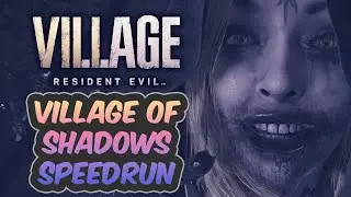 Resident Evil Village | Village of Shadows Speedrun | 