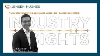 Industry Insights Podcast | Fire Protection Systems