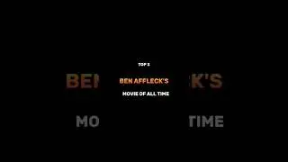 Top 3 Ben Affleck's movie of all time. #benaffleck #benaffleckbatman