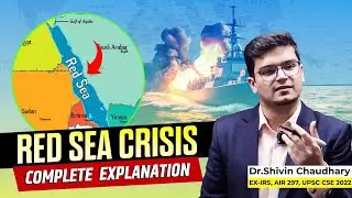 ⚠️ Red Sea Crisis: Explained by Dr. Shivin
