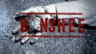 Banshee Intro: Season 2 (E6)