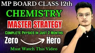Mp board class 12th Chemistry in 2 months🎯/ Chemistry master strategy 2025