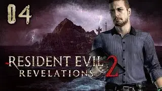 Resident Evil: Relevations 2 | Co-op w/ Dantales | Part 04 [720p HD]