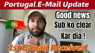 Portugal Good News | Aima cleared all cases | 1st E-mail Received | Portugal immigration