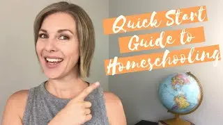 Quick Start Guide to Homeschooling