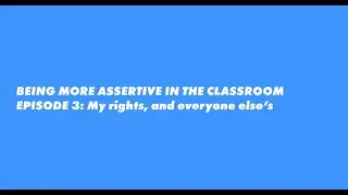How to be more Assertive in Class - Episode 3 with Hilary Nunns