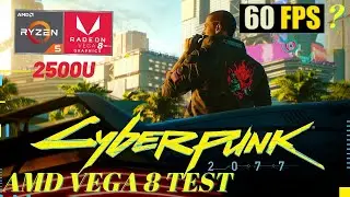 AMD VEGA 8 iGPU FPS TEST  Cyberpunk 2077 LOW SPEC LAPTOP RYZEN 5 2500U NO GPU. WILL IT WORK?