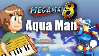 Mega Man 8: Aqua Man Smooth Techno cover by Steven Morris