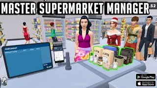 Master Supermarket Manager (Early Access) Android Gameplay