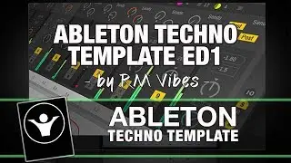 Ableton Live Techno Template - Ableton Techno Template ed1 by RM Vibes