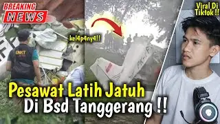 Video Pesawat Jatuh Di Bsd Tanggerang Selatan !! Pesawat Latih Jatuh Di Bsd Tangsel !! Breaking News