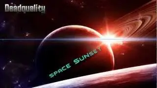 Hardstyle - Space Sunset - DeadQuality [HQ]