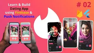 Flutter Dating App Course | GetX Flutter & Firebase Push Notification | Build Couple Matching App