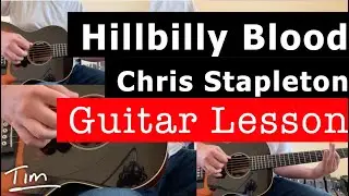 Chris Stapleton Hillbilly Blood Guitar Lesson, Chords, and Tutorial