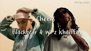 cheers - Blackbear & Wiz Khalifa  (한글가사/번역/lyrics)