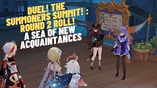 Duel! The Summoners Summit! : Round 2 Roll! A Sea of New Acquaintances | Genshin Impact 3.7