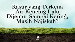 Kasur yang Terkena Air Kencing Lalu Dijemur Sampai Kering, Masih Najiskah?