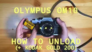 Olympus OM10 - How to unload (+ Kodak Gold 200 Sample photos)