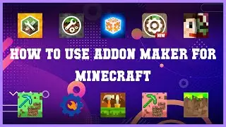 Must have 10 How To Use Addon Maker For Minecraft Android Apps