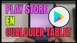 PLAY STORE para TABLET: 2 métodos de instalación 🔥