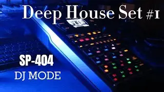 Deep House Set Live #1 |Roland SP404 MK2|DJ Mode