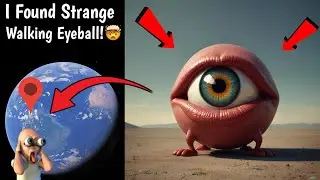 😰 I Found Strange Eye Ball Walking in City On Google Earth and Google Maps! 
