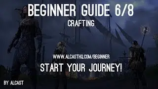 ESO Beginner Guide 6/8 - Crafting - Everything you need to know!
