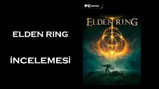 ELDEN RING PATLADI MI? - Elden Ring İncelemesi