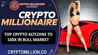 TOP Crypto Altcoins to 100X In Bull Market  Get CRYPTO RICH