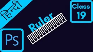 #19 How to use Ruler in Photoshop | How to use Ruler on Photoshop | Tutorial in HINDI