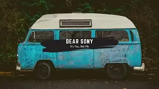 Dear Sony: It's you not Me