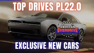 Top Drives : EXCLUSIVE NEW CARS | PL22.0 Update | American Overdrive