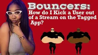 How do I Kick a Person out of a Stream on the Tagged App? How do I kick a person on MeetMe app?