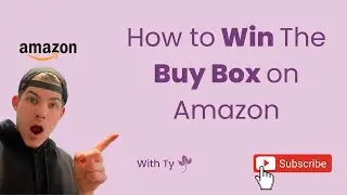 How to Win The Buy Box on Amazon | 2024