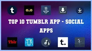 Top 10 Tumblr App Android Apps