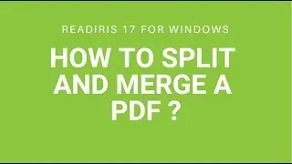 Readiris 17 Windows: How to split and merge a PDF?