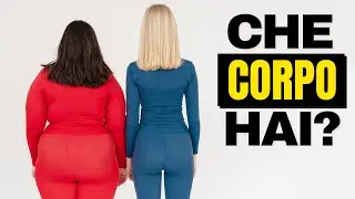La forma del tuo corpo incide sulla tua salute