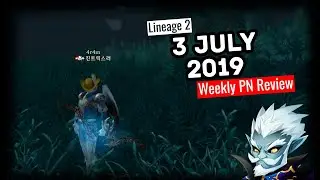 Lineage 2 | Weekly PN review | July 3