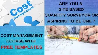 Cost Management | Free Course | For Quantity Surveyor's & Cost Managers