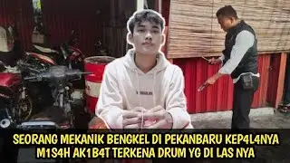 Mekanik bengkel di Pekanbaru viral karna nge las drum bekas oli